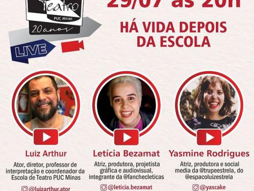 Live "Há vida depois da escola" - Escola de Teatro PUC Minas