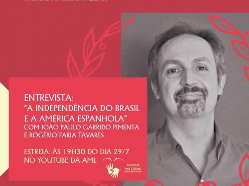 Entrevista: A independência do Brasil e a América Espanhola - AML