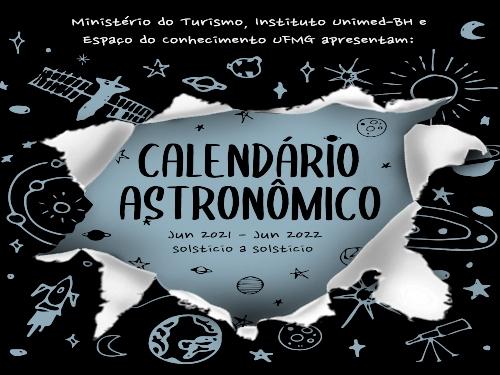 Lançamento: Calendário Astronômico 2021-2022 - Espaço do Conhecimento UFMG