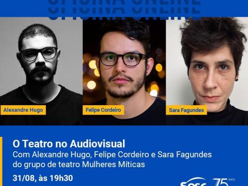 Workshop: O teatro no audiovisual - Sesc Palladium