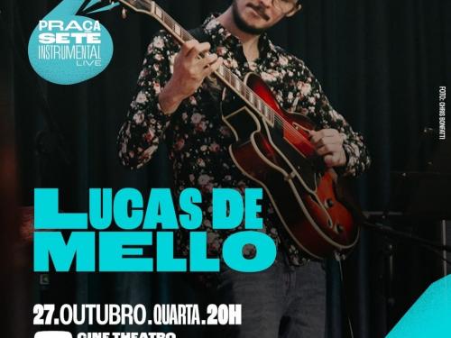 Praça Sete Instrumental: Lucas de Mello - Cine Theatro Brasil 