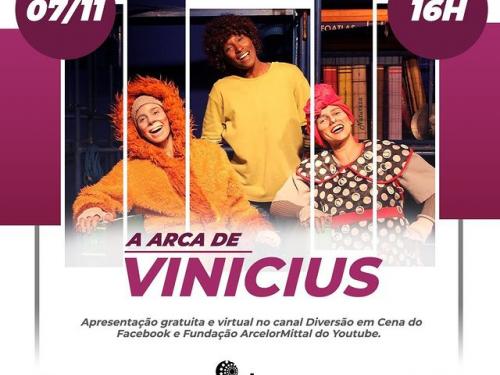 Espetáculo: "A arca de Vinicius" - Diversão em Cena ArcellorMittal