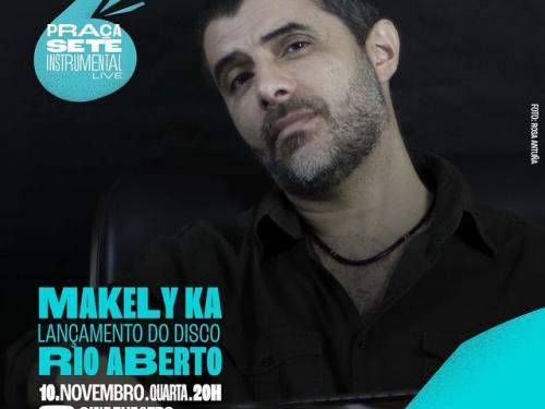 Praça Sete Instrumental: Makely Ka - Cine Theatro Brasil 