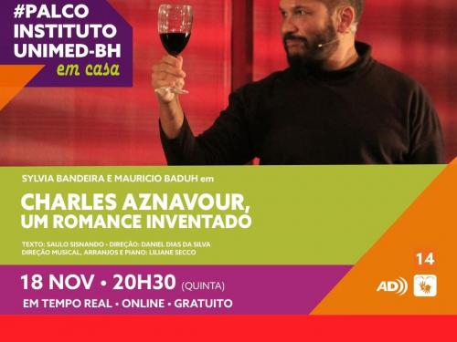Musical: “Charles Aznavour – Um Romance Inventado” - Palco Instituto Unimed-BH em Casa