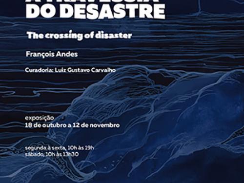 Exposição: A travessia do desastre - Galeria Celma Albuquerque