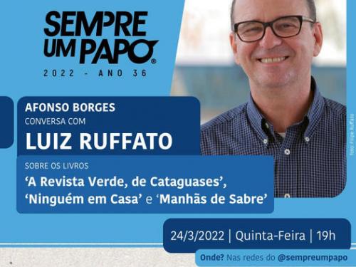 Sempre Um Papo recebe Luiz Ruffato