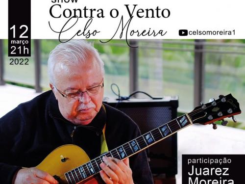  Show: "Contra o Vento" de Celso Moreira