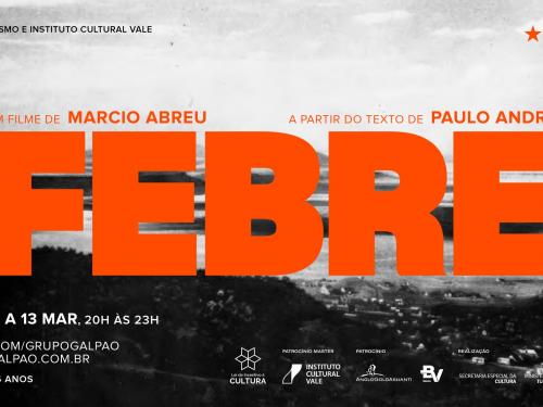Filme: FEBRE - Grupo Galpão