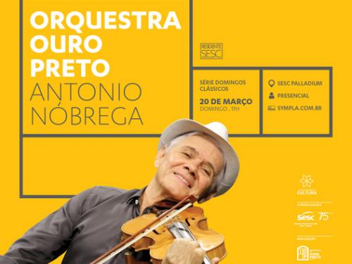 Orquestra Ouro preto com Antônio Nóbrega - Espetáculo: “Tirando a Casaca”