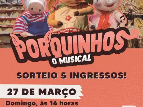 "Porquinhos O Musical" - Cine Theatro Brasil Vallourec