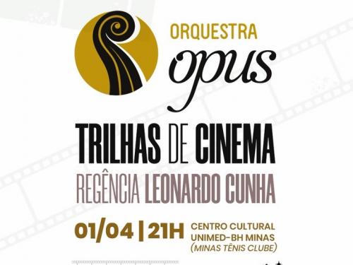 Espetáculo: "Trilhas de Cinema" - Orquestra Opus