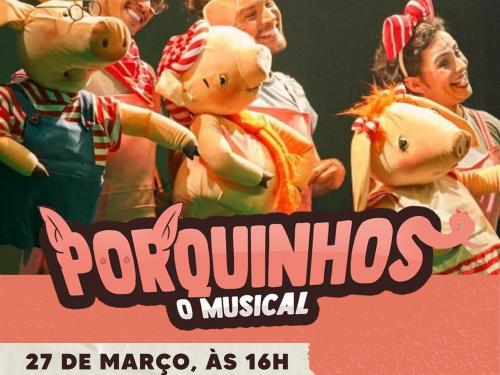 "Porquinhos O Musical" - Cine Theatro Brasil Vallourec