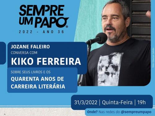 Sempre Um Papo recebe Kiko Ferreira 