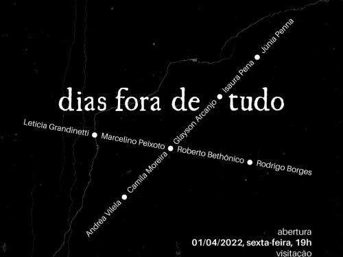 Exposição coletiva: “dias fora de tudo” - Centro Cultural UFMG