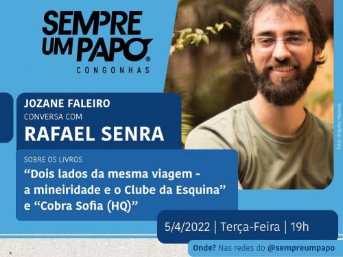 Sempre Um Papo recebe Rafael Senra