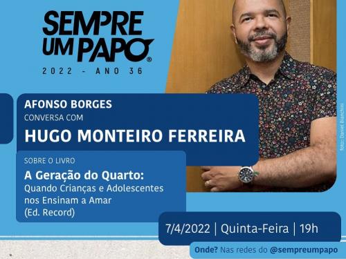 Sempre Um Papo recebe o professor Hugo Monteiro Ferreira