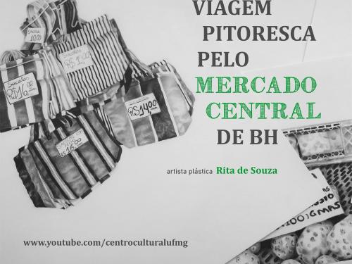 Exposição: “Viagem Pitoresca pelo Mercado Central de BH” de Rita de Souza