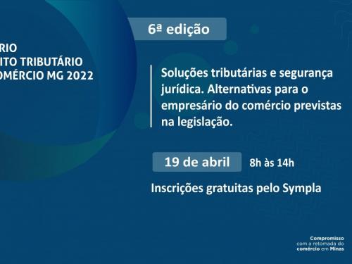 6ª edição do Seminário de Direito Tributário da Fecomércio MG