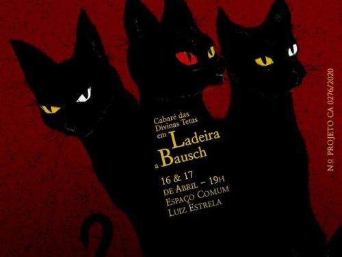 Temporada de estréia: “Cabaré das Divinas Tetas em Ladeira a Bausch”