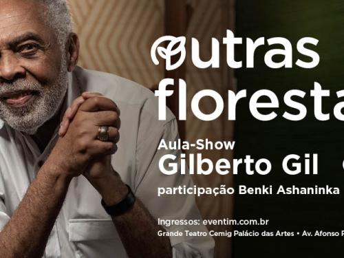 Aula/Show : Gilberto Gil | Participação especial de Benki Ashaninka