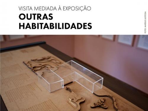 Visita mediada à exposição “Outras Habitabilidades” no Museu Casa Kubitschek
