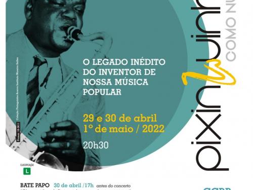  Espetáculo: “Pixinguinha como Nunca” - CCBB BH