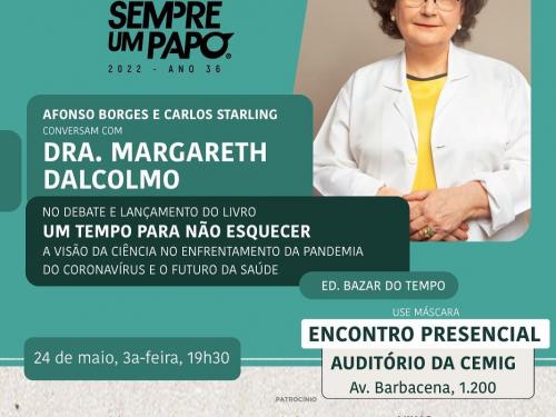 Sempre Um Papo recebe a pneumologista Margareth Dalcolmo