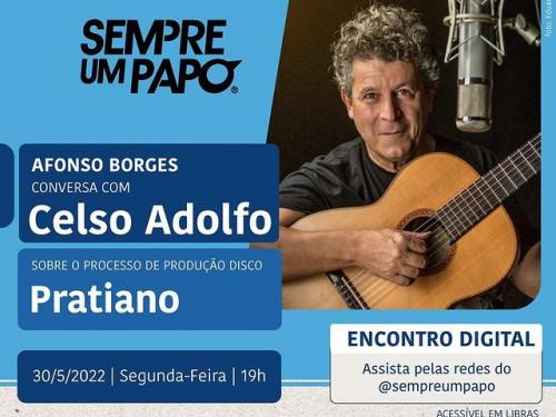 Sempre Um Papo recebe Celso Adolfo