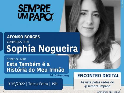 Sempre Um Papo recebe Sophia Nogueira