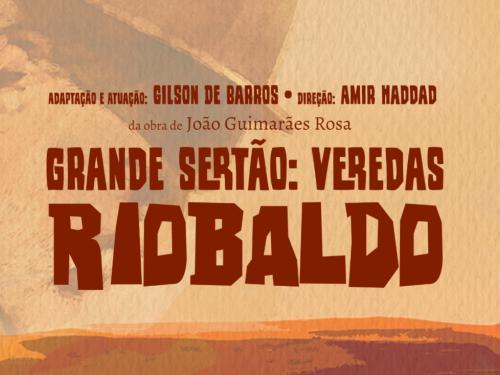 Riobaldo Teatro Apresenta: "Grande Sertão: Veredas"