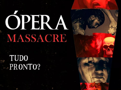 Ópera Massacre – A Peça