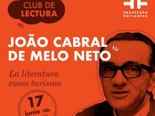Clube de Leitura: "João Cabral de Melo Neto: La literatura como turismo" - Instituto Cervantes