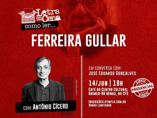 “Letra em Cena, Como ler...” Ferreira Gullar - MTC Cultura