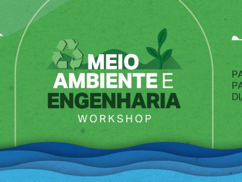 Workshop Meio Ambiente e Engenharia 2022