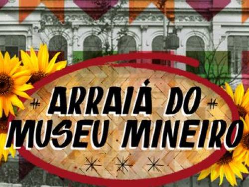  Arraiá do Museu Mineiro