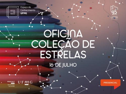 Oficina Coleção de Estrelas - Espaço do Conhecimento UFMG