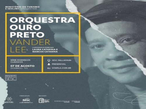  Concerto: Orquestra Ouro Preto "Vander Lee"