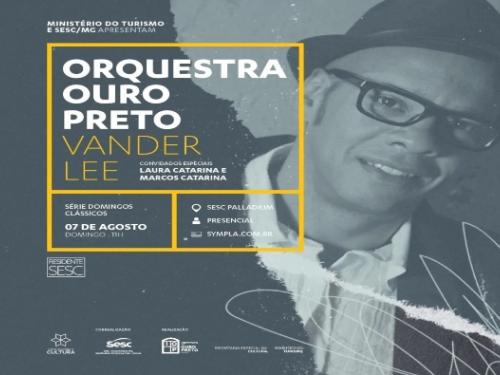  Concerto: Orquestra Ouro Preto "Vander Lee"