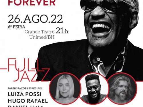 Show: Ray Charles Forever - Full Jazz 2022