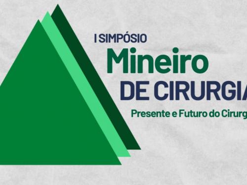 I Simpósio Mineiro de Cirurgia Geral ‘’Presente e Futuro do Cirurgião’’ - 2022
