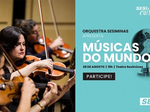 “Músicas do mundo” - Orquestra Sesiminas