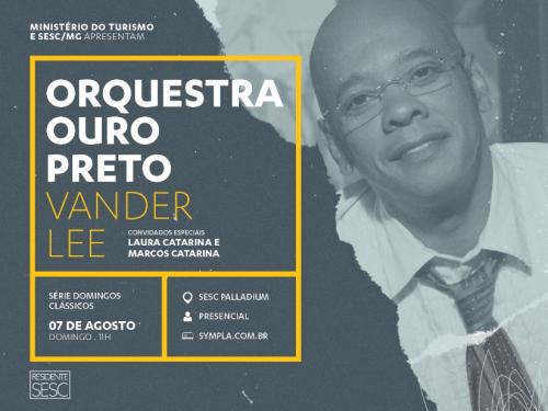  Concerto: Orquestra Ouro Preto "Vander Lee"