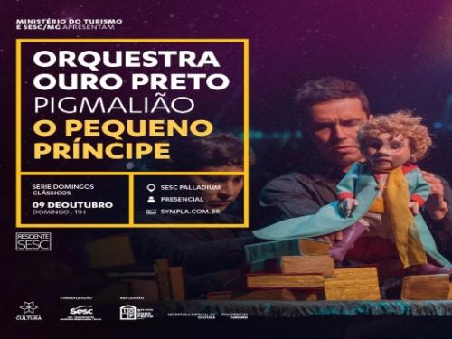 Série: Domingos Clássicos - Orquestra Ouro Preto e Pigmalião "O Pequeno Príncipe"