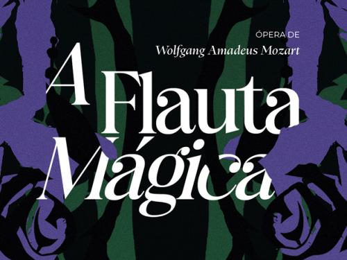 Ópera: "A Flauta Mágica" - FCS
