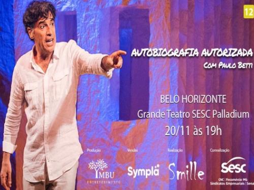 Espetáculo: "Autobiografia Autorizada" com Paulo Betti