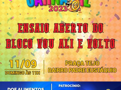 Ensaio do Bloco: "Vou Ali e Volto" | Carnaval 2023