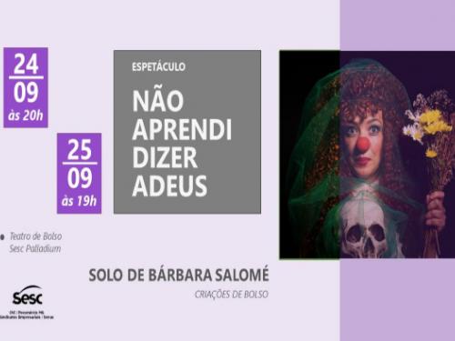 Espetáculo: "Não Aprendi Dizer Adeus"