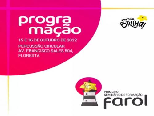 "Farol - Primeiro Seminário de Formação do Então, Brilha!"