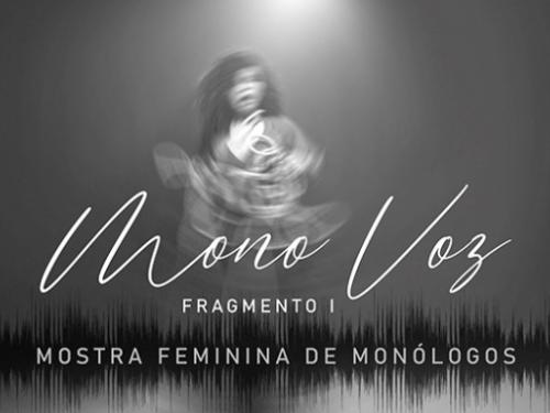 Mono Voz Fragmento I – Mostra Feminina de Monólogos | Teatro de Bolso SESIMINAS