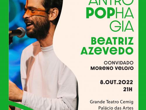 Show: "antroPOPhagia' com Beatriz Azevedo